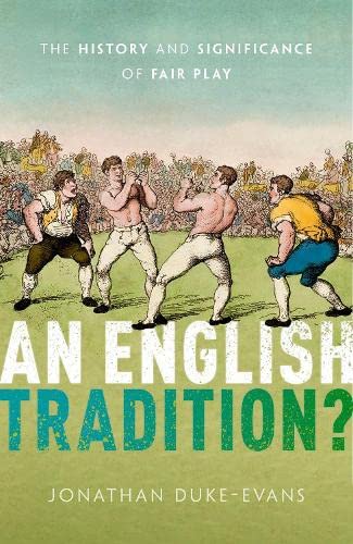 9780192859990: An English Tradition?: The History and Significance of Fair Play