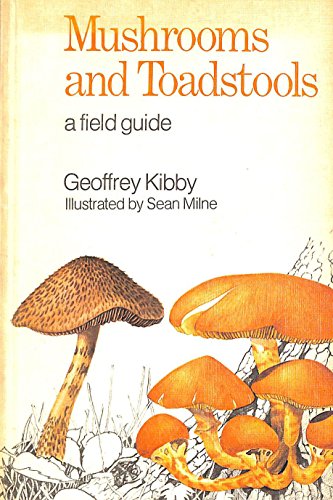 Mushrooms and toadstools: A field guide (9780192860040) by Kibby, Geoffrey