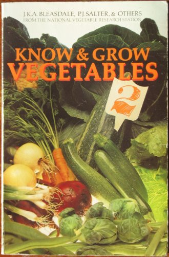 Know and grow vegetables 2 (Oxford paperbacks) (9780192860170) by Bleasdale, J. K. A