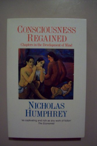 Imagen de archivo de Consciousness Regained: Chapters in the Development of Mind a la venta por ThriftBooks-Dallas