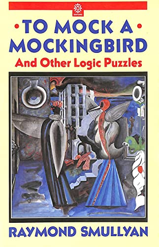 Beispielbild fr To Mock a Mockingbird: And Other Logic Puzzles zum Verkauf von Reuseabook