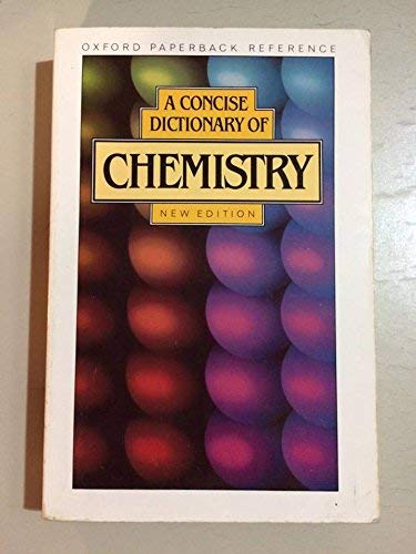 Beispielbild fr A Concise Dictionary of Chemistry zum Verkauf von ThriftBooks-Atlanta