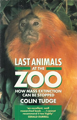 Beispielbild fr Last Animals at the Zoo: How Mass Extinction Can be Stopped zum Verkauf von WorldofBooks