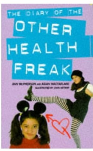 The Diary of the Other Health Freak (9780192861832) by McPherson, Ann; Macfarlane, Aidan; Astrop, John