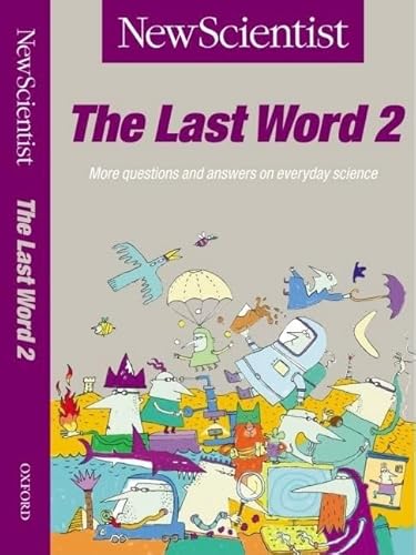 Imagen de archivo de The Last Word 2: More Questions and Answers on Everyday Science: More Questions and Answers on Everyday Science Vol 2 a la venta por AwesomeBooks