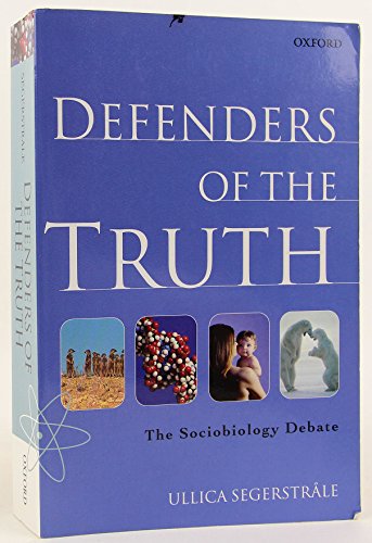 9780192862150: Defenders Of The Truth. The Sociobiology Debate