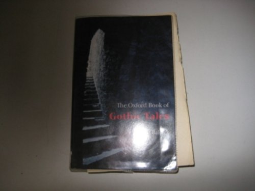 Beispielbild fr The Oxford Book of Gothic Tales (Oxford Books of Prose) zum Verkauf von More Than Words
