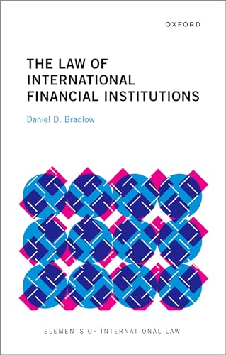 Beispielbild fr The Law of International Financial Institutions (Elements of International Law) zum Verkauf von BooksRun