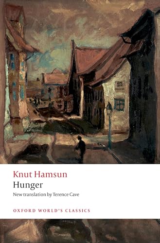 Imagen de archivo de Hunger (Oxford World's Classics) [Paperback] Hamsun, Knut; Rem, Tore and Cave, Terence a la venta por Lakeside Books