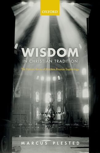 9780192863225: Wisdom in Christian Tradition: The Patristic Roots of Modern Russian Sophiology
