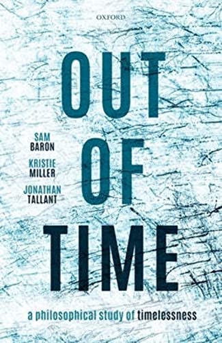 Imagen de archivo de Out of Time: A Philosophical Study of Timelessness a la venta por Books Unplugged