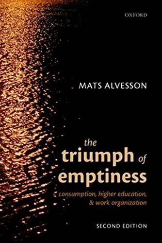 Imagen de archivo de The Triumph of Emptiness: Consumption, Higher Education, and Work Organization a la venta por Lucky's Textbooks