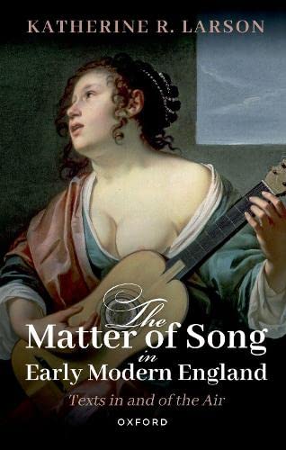 Beispielbild fr The Matter of Song in Early Modern England zum Verkauf von Blackwell's