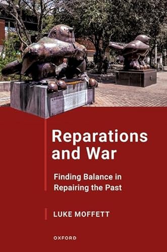 9780192865588: Reparations and War: Finding Balance in Repairing the Past