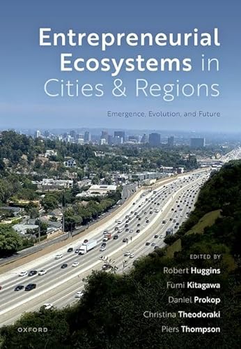 Stock image for Entrepreneurial Ecosystems in Cities and Regions: Emergence, Evolution, and Future for sale by Revaluation Books