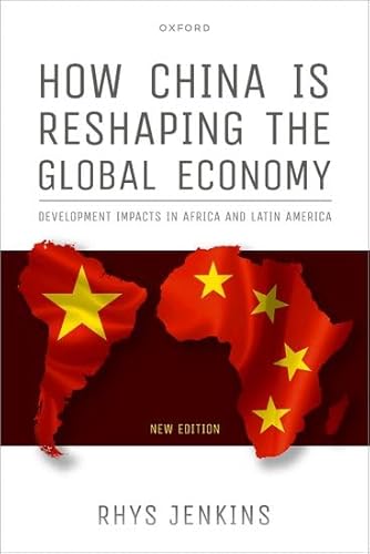 Imagen de archivo de How China Is Reshaping the Global Economy a la venta por Blackwell's