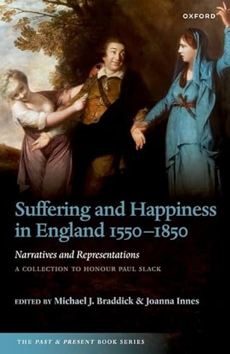 Beispielbild fr Suffering and Happiness in England 1550-1850 zum Verkauf von Blackwell's