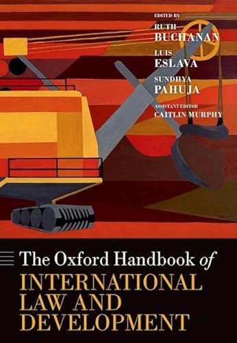 Beispielbild fr The Oxford Handbook of International Law and Development zum Verkauf von Romtrade Corp.