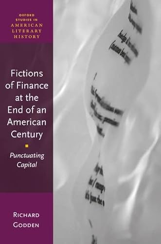 Beispielbild fr Fictions of Finance At the End of an American Century Punctuating Capital zum Verkauf von Michener & Rutledge Booksellers, Inc.