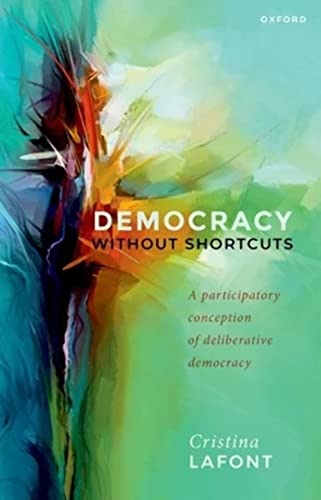 Stock image for Democracy Without Shortcuts : A Participatory Conception of Deliberative Democracy for sale by GreatBookPrices