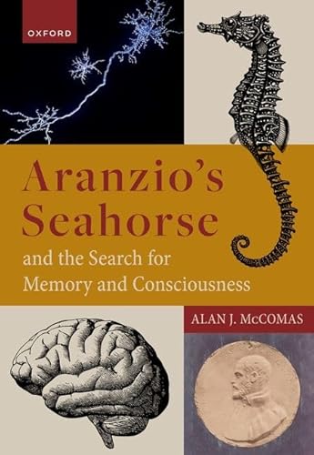Beispielbild fr Aranzio's Seahorse and the Search for Memory and Consciousness zum Verkauf von Open Books