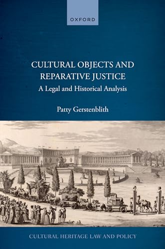 Beispielbild fr Cultural Objects and Reparative Justice: A Legal and Historical Analysis (Cultural Heritage Law and Policy) zum Verkauf von LLIBRERIA MEDIOS