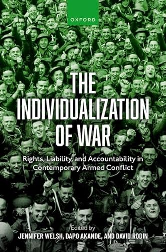 9780192872203: The Individualization of War: Rights, Liability, and Accountability in Contemporary Armed Conflict