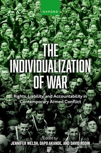 9780192872203: The Individualization of War: Rights, Liability, and Accountability in Contemporary Armed Conflict