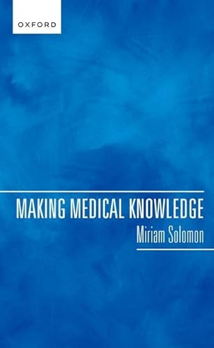 9780192872296: Making Medical Knowledge
