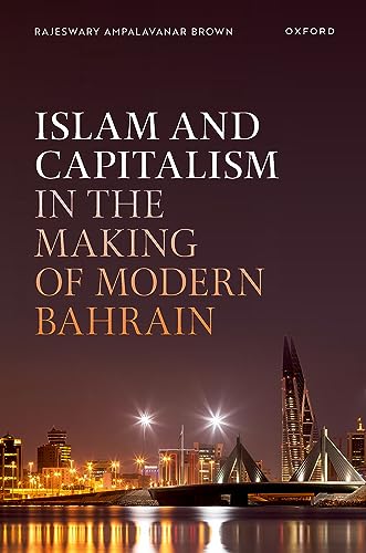 Beispielbild fr Capitalism and Islam in the Making of Modern Bahrain zum Verkauf von Blackwell's