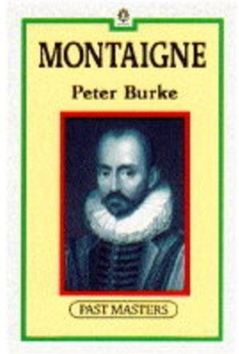 Beispielbild fr Montaigne (Past Masters Series) zum Verkauf von WorldofBooks