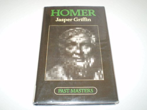 Homer (Past masters) (9780192875334) by Griffin, Jasper