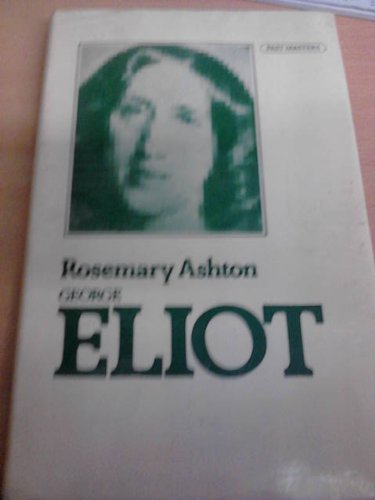 Stock image for George Eliot (Past Masters) for sale by Ergodebooks