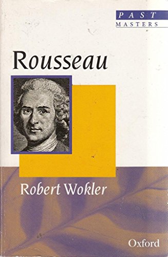 Rousseau (Past Masters) (9780192876409) by Wokler, Robert