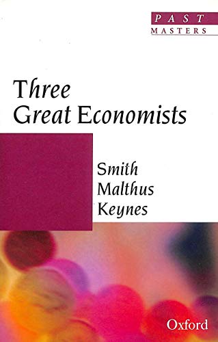 Beispielbild fr Great Economists : Smith, Malthus, Keynes zum Verkauf von Better World Books: West