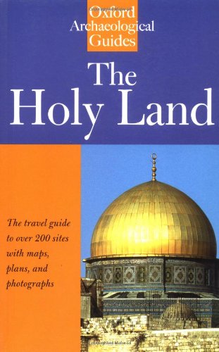 Imagen de archivo de The Holy Land: An Oxford Archaeological Guide from Earliest Times to 1700 (Oxford Archaeological Guides) a la venta por SecondSale