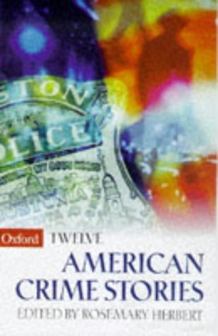 Beispielbild fr Twelve American Crime Stories (Oxford Twelves) zum Verkauf von Wonder Book