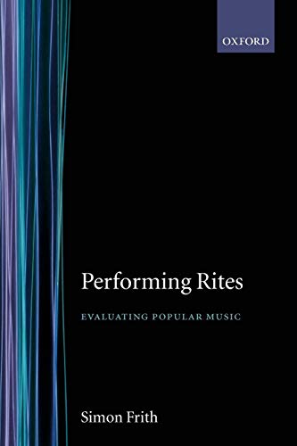 Performing Rites: Evaluating Popular Music (9780192880604) by Frith, Simon