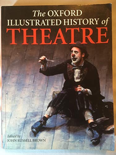 Stock image for The Oxford Illustrated History of Theatre for sale by Better World Books: West