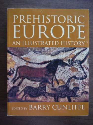 Stock image for Prehistoric Europe: An Illustrated History for sale by Hippo Books
