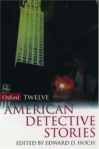 Stock image for Twelve American Detective Stories (Oxford Twelves) for sale by The Maryland Book Bank