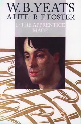 Stock image for The Apprentice Mage, 1865-1914 (W.B. Yeats: A Life, Vol. 1) for sale by SecondSale