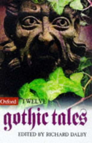 Beispielbild fr Twelve Gothic Tales (Oxford Twelves) zum Verkauf von Red's Corner LLC