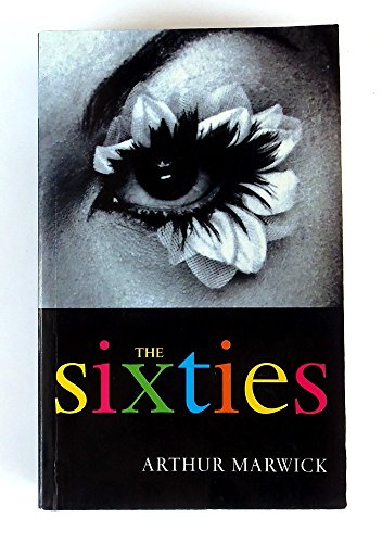 Stock image for The Sixties: Social and Cultural Transformation in Britain, France, Italy and the United States, 1958-74 for sale by WorldofBooks