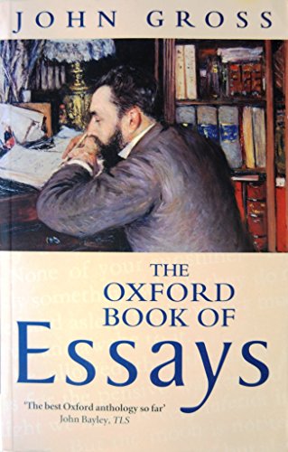 Beispielbild fr The Oxford Book of Essays zum Verkauf von Better World Books