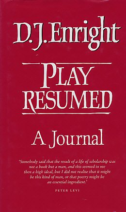 Play Resumed: A Journal (9780192881083) by Enright, D. J.