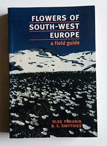 Imagen de archivo de Flowers of South-west Europe: A Field Guide a la venta por WorldofBooks