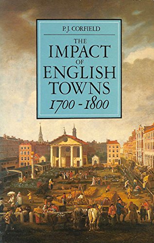 Beispielbild fr The Impact of English Towns, 1700-1800 zum Verkauf von Better World Books