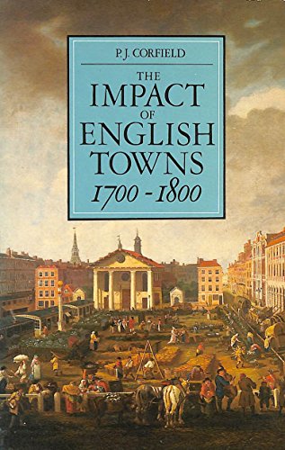 Stock image for The Impact of English Towns, 1700-1800 (OPUS S.) for sale by WorldofBooks
