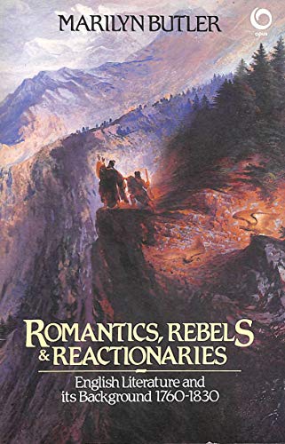 Beispielbild fr Romantics, Rebels and Reactionaries: English Literature and its Background 1760-1830 zum Verkauf von AwesomeBooks